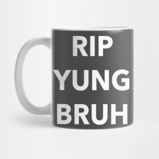 RIP Yung Bruh Mug